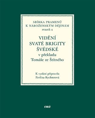 Levně Vidění svaté Brigity Švédské v překladu Tomáše ze Štítného - Pavlína Rychterová