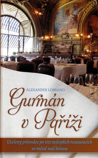 Levně Gurmán v Paříži - Alexander Lobrano