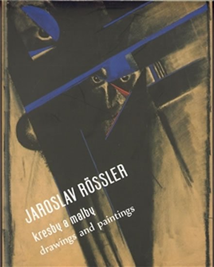 Levně Jaroslav Rössler - Kresby a malby/Drawings and Paintings - Jaroslav Rössler