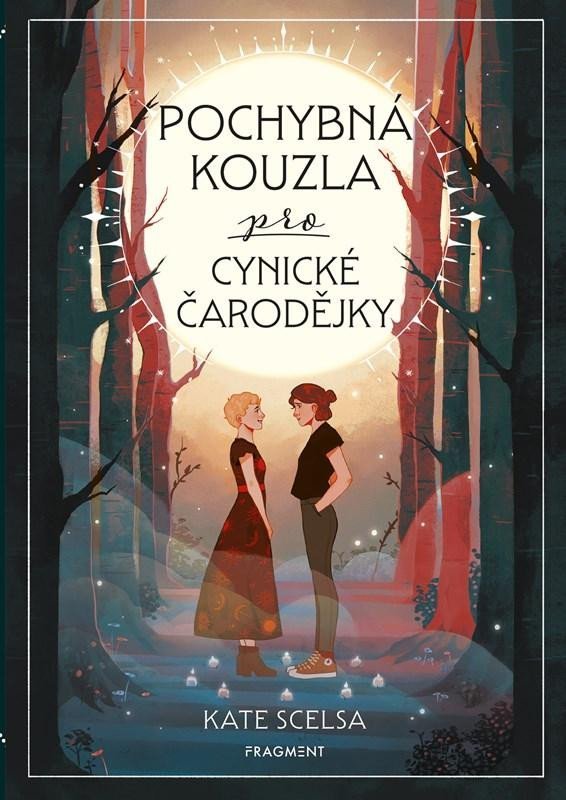 Levně Pochybná kouzla pro cynické čarodějky - Kate Scelsa