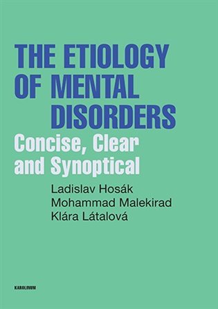 Levně Etiology of Mental Disorders - Concise, Clear and Synoptical - Ladislav Hosák