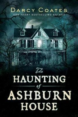 Levně The Haunting of Ashburn House - Darcy Coates