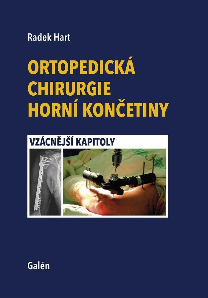 Levně Ortopedická chirurgie horní končetiny - Vzácnější kapitoly - Radek Hart