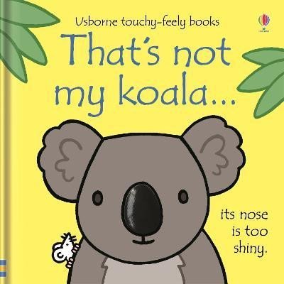 That´s not my koala... - Fiona Watt