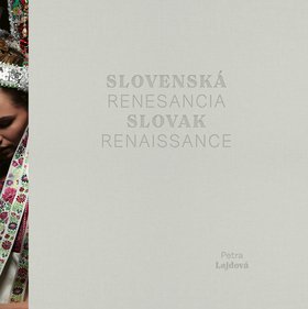 Levně Slovenská renesancia Slovak Renaissance - Petra Lajdová