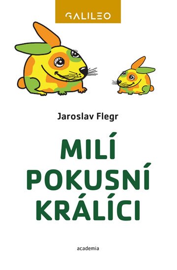 Levně Milí pokusní králíci - Jaroslav Flegr