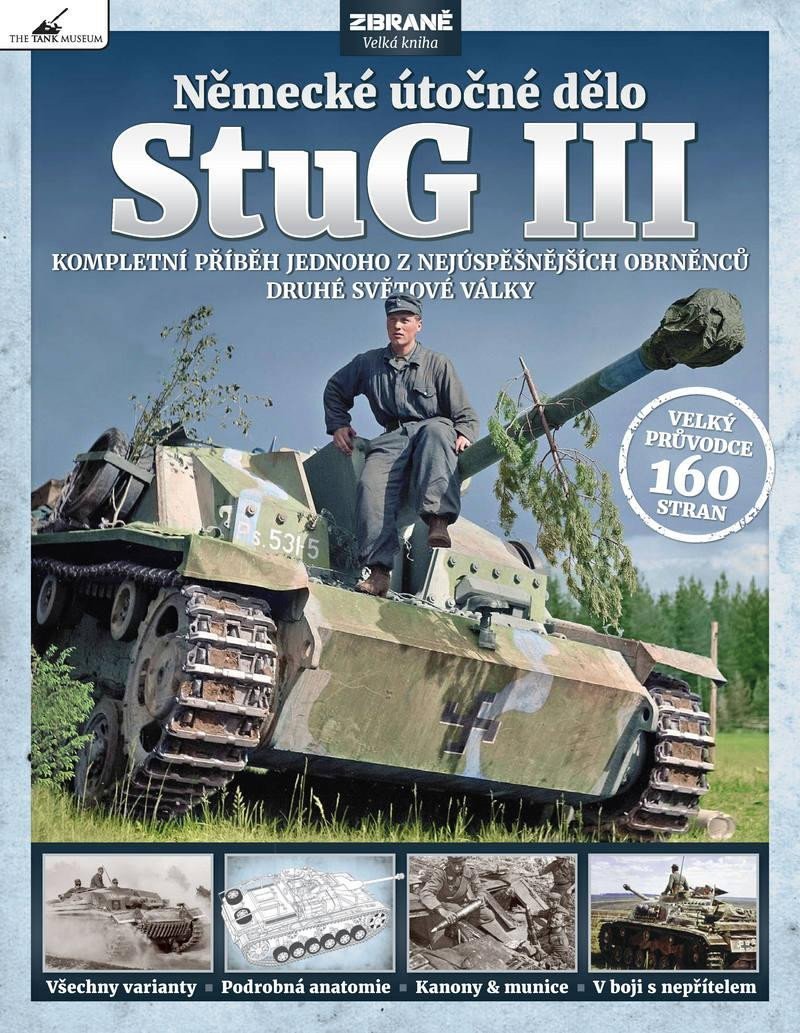 Levně StuG III Německé útočné dělo - Kompletní příběh jednoho z nejúspěšnějších obrněnců druhé světové války - Mark Healy
