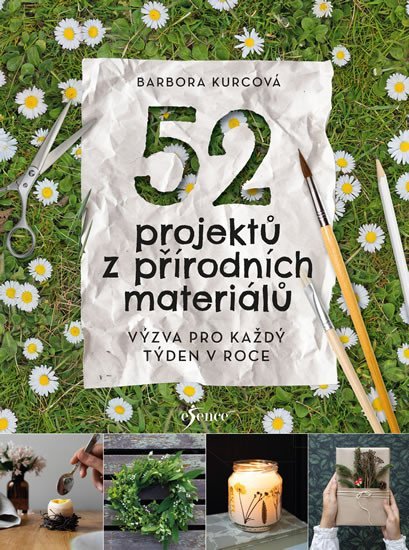 Levně 52 projektů z přírodních materiálů - Barbora Kurcová