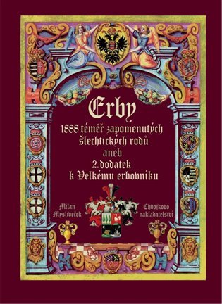 Levně Erby - 1888 téměř zapomenutých šlechtických rodů - Milan Mysliveček