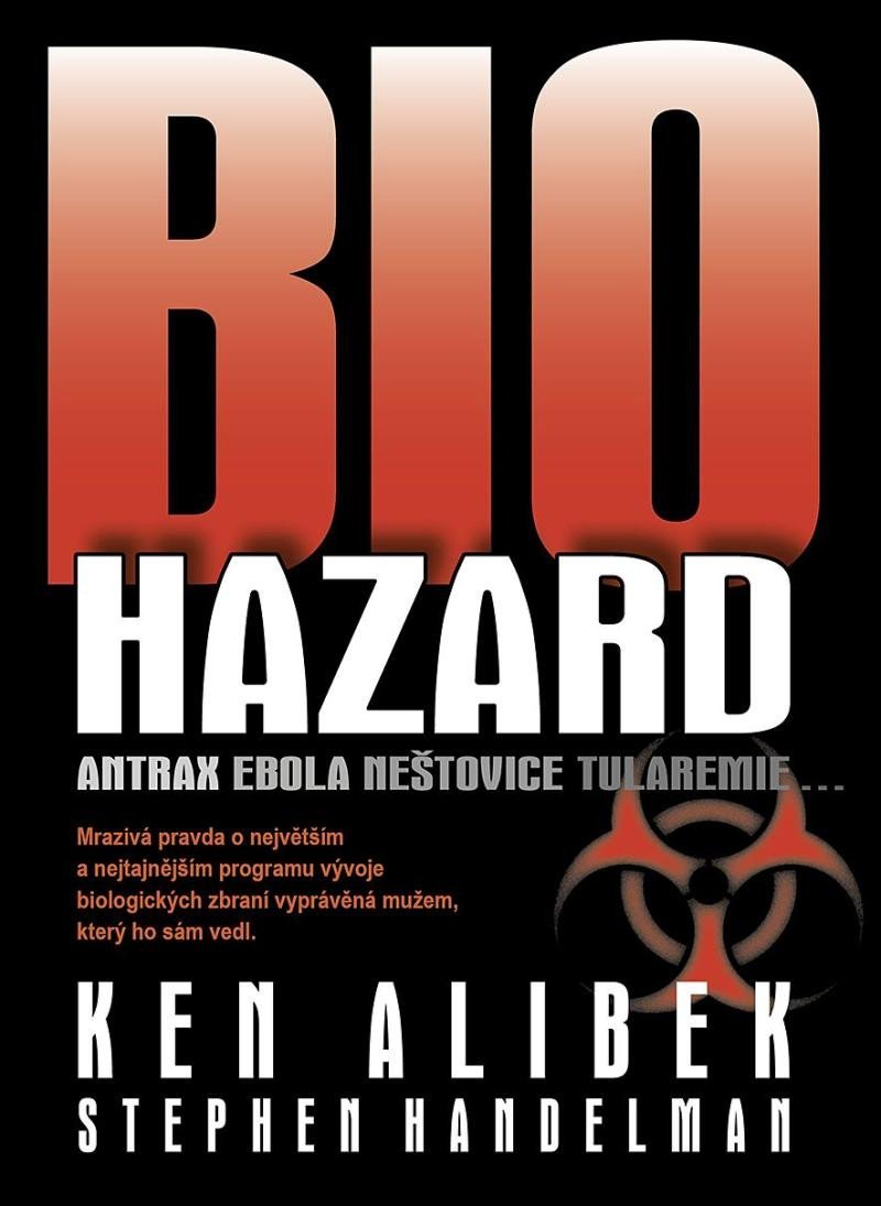 Biohazard - Antrax Ebola Neštovice Tularemie... - Ken Alibek