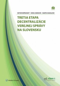 Levně Tretia etapa decentralizácie verejnej správy na Slovensku - Viktor Nižňanský