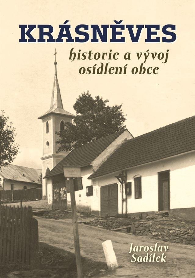 Levně Krásněves - Historie a vývoj osídlení obce - Jaroslav Sadílek