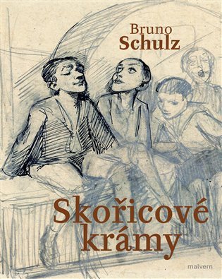 Levně Skořicové krámy - Bruno Schulz