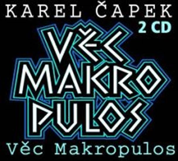 Věc Makropulos - 2CD - Karel Čapek