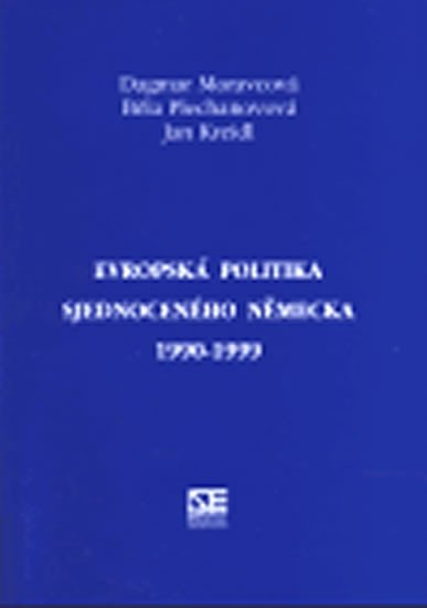 Levně Evropská politika sjednoceného Německa 1990-1999 - Jan Kreidl