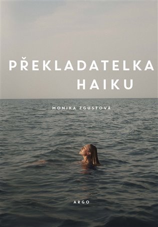 Levně Překladatelka haiku - Monika Zgustová