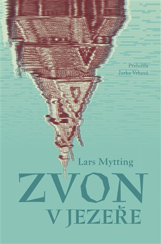 Levně Zvon v jezeře - Lars Mytting