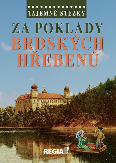 Levně Tajemné stezky - Za poklady brdských Hřebenů - Otomar Dvořák