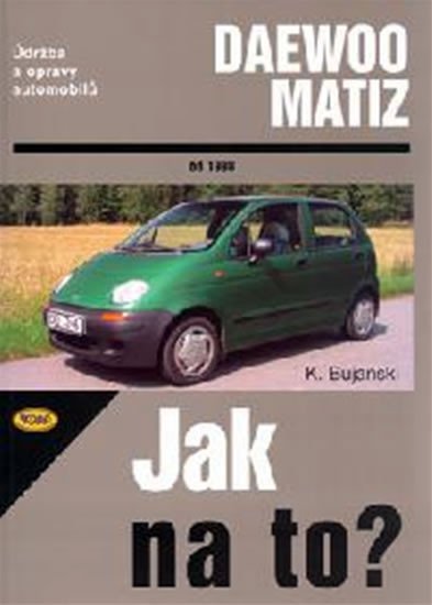 Daewoo Matiz od 1998 - Jak na to? - 72. - Krzysztof Bujański
