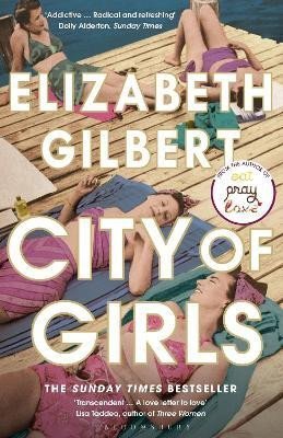 Levně City of Girls: The Sunday Times Bestseller - Elizabeth Gilbert