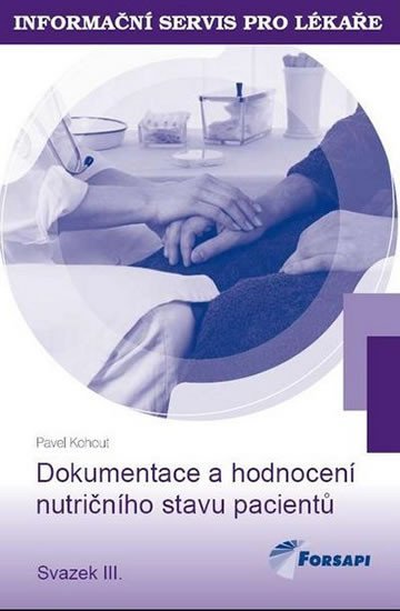 Levně Dokumentace a hodnocení nutričního stavu pacientů - Pavel Kohout