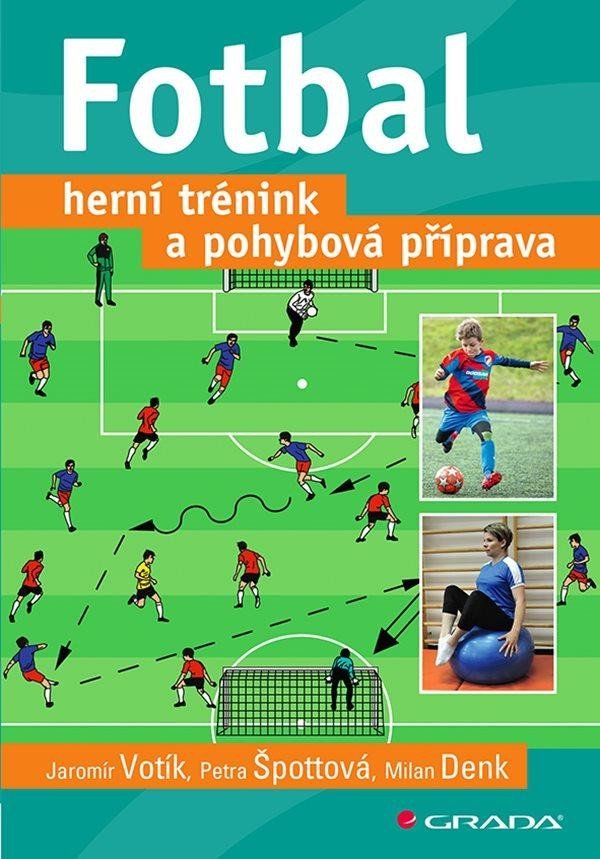 Levně Fotbal - Herní trénink a pohybová příprava - Jaromír Votík