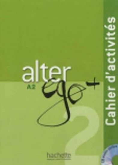 Levně Alter Ego + A2 Cahier d´activits + CD - Annie Berthet