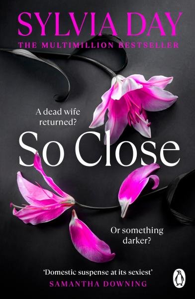 Levně So Close: The unmissable Sunday Times bestseller - Sylvia Day