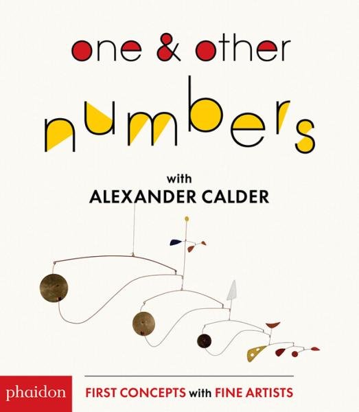 Levně One &amp; Other Numbers with Alexander Calder (First Concepts With Fine Artists) - Alexander Calder