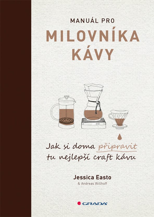 Levně Manuál pro milovníka kávy - Jak si doma připravit tu nejlepší craft kávu - Jessica Easto