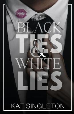 Levně Black Ties and White Lies - Kat Singleton