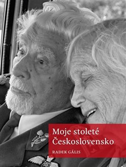 Levně Moje stoleté Československo - Radek Gális