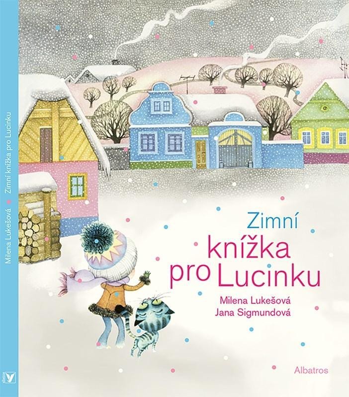 Levně Zimní knížka pro Lucinku - Milena Lukešová