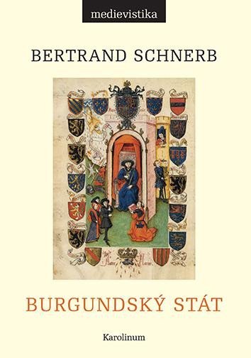 Levně Burgundský stát 1363-1477 - Bertrand Schnerb