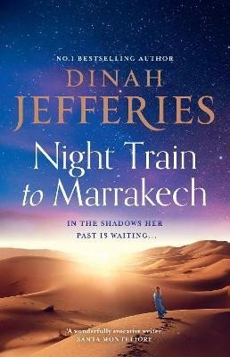 Night Train to Marrakech (The Daughters of War, Book 3) - Dinah Jefferies
