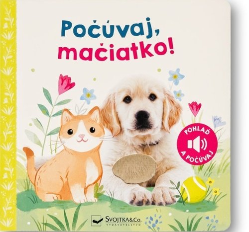 Levně Počúvaj, mačiatko!