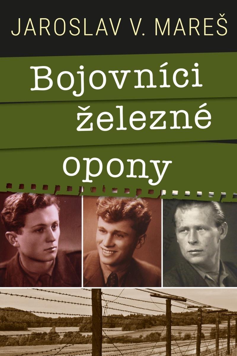 Levně Bojovníci železné opony - Jaroslav V. Mareš