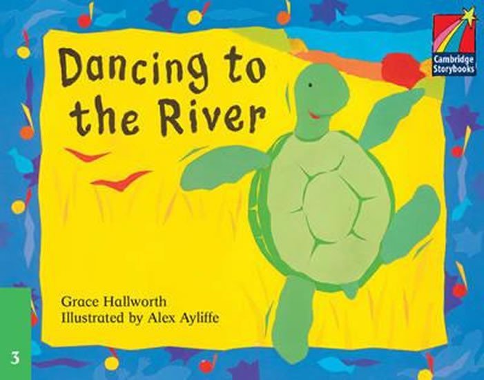 Levně Cambridge Storybooks 3: Dancing to the River - Grace Hallworth