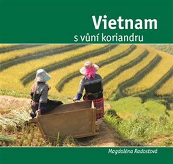 Levně Vietnam s vůní koriandru - Magdalena Radostová