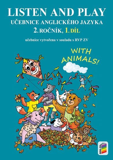 Listen and play - With animals!, 1. díl (učebnice), 2. vydání - Věra Štiková