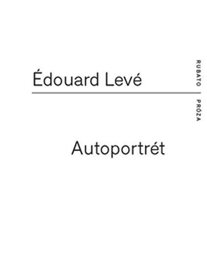 Levně Autoportrét - Édouard Levé