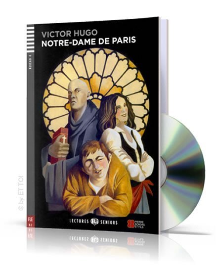 Levně Lectures ELI Seniors 4/B2: Notre Dame de Paris + Downloadable multimedia - Victor Hugo