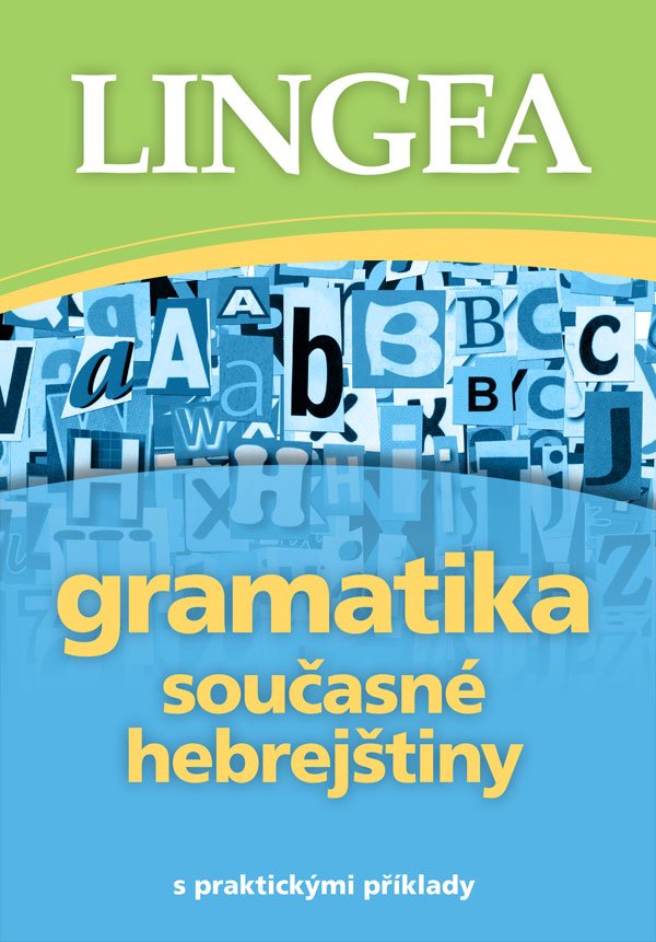 Levně Gramatika současné hebrejštiny s praktic - kolektiv autorů