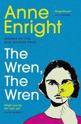 The Wren, The Wren: From the Booker Prize-winning author - Anne Enrightová