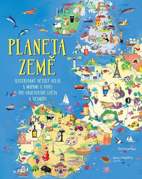 Planeta Země - Ilustrovaný dětský atlas s mapami a videi pro objevování světa a vesmíru - Enrico Lavagno