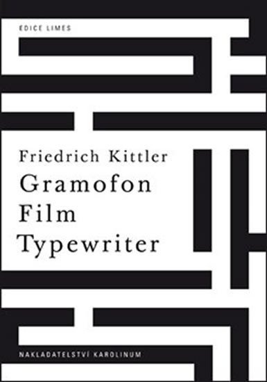 Levně Gramofon, Film, Typewriter - Friedrich Kittler