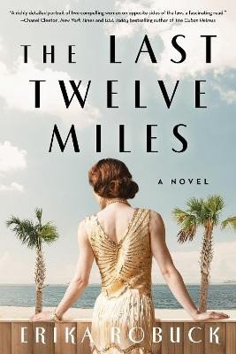 Levně Last Twelve Miles: A Novel - Erika Robuck