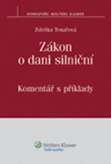 Levně Zákon o dani silniční: Komentář s příklady - Zdeňka Tesařová