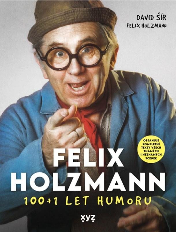 Levně Felix Holzmann: 100+1 let humoru - David Šír