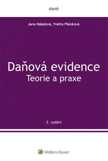 Daňová evidence - Teorie a praxe - Jana Hakalová